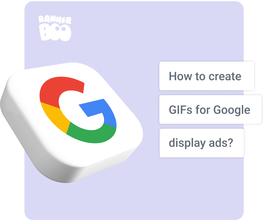 How to create GIFs for Google display ads? How to create GIFs for Google display ads?