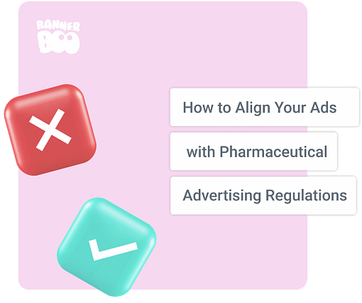 How to Align Your Ads with Pharmaceutical Advertising Regulations