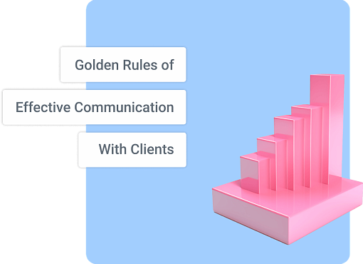 Golden Rules of Effective Communication With Clients