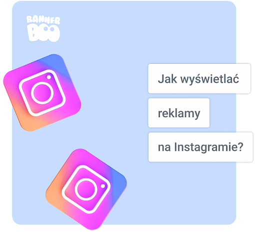 Jak wyświetlać reklamy na Instagramie w 2023 roku?