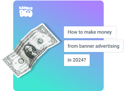 How to make money from banner advertising in 2024?