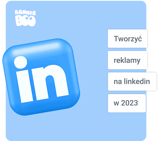 Jak tworzyć i wyświetlać reklamy LinkedIn w 2023 roku?