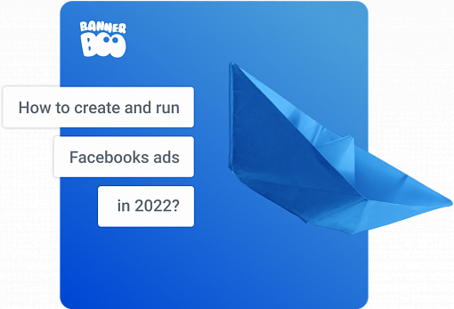How to create and run Facebooks ads in 2022?